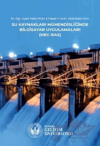 Su Kaynakları Mühendisliğinde Bilgisayar Uygulamaları : HEC-RAS