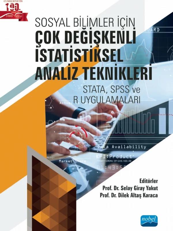Sosyal Bilimler İçin ÇOK DEĞİŞKENLİ İSTATİSTİKSEL ANALİZ TEKNİKLERİ - STATA, SPSS ve R Uygulamaları