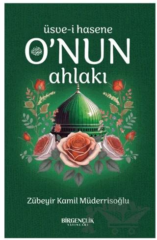 O’nun Ahlakı - Üsve-i Hasene