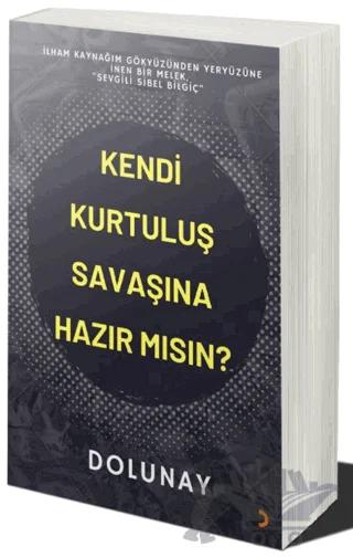 Kendi Kurtuluş Savaşına Hazır Mısın?