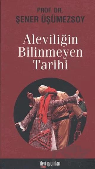 Aleviliğin Bilinmeyen Tarihi