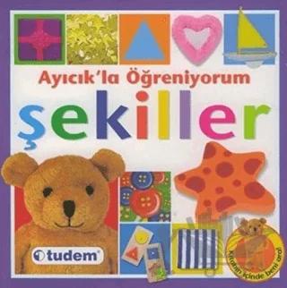 Ayıcık’la Öğreniyorum Şekiller