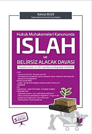 Hukuk Muhakemeleri Kanununda Islah ve Belirsiz Alacak Davası