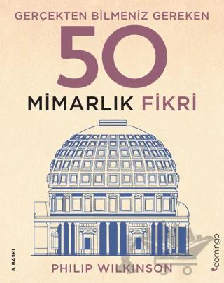 Gerçekten Bilmeniz Gereken 50 Mimarlık Fikri