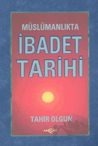 Müslümanlıkta İbadet Tarihi