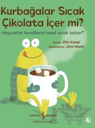 Kurbağalar Sıcak Çikolata İçer Mi?