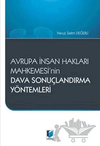 Avrupa İnsan Hakları Mahkemesi'nin Dava Sonuçlandırma Yöntemleri