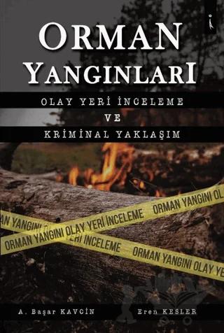 Orman Yangınları Olay Yeri İnceleme ve Kriminal Yaklaşım