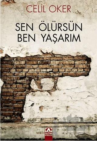 Sen Ölürsen Ben Yaşarım