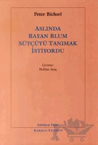 Aslında Bayan Blum Sütçüyü Tanımak İstiyordu