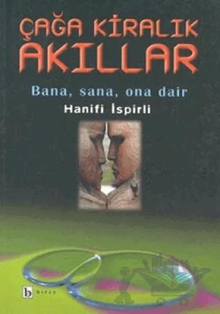 Çağa Kiralık Akıllar Bana, Sana, Ona Dair
