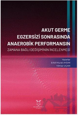 Akut Germe Egzersizi Sonrasında Anaerobik Performansın Zamana Bağlı Değişiminin İncelenmesi