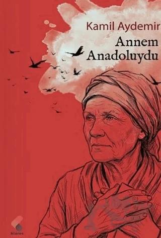 Annem Anadoluydu