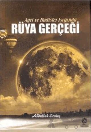 Ayet ve Hadisler Işığında Rüya Gerçeği