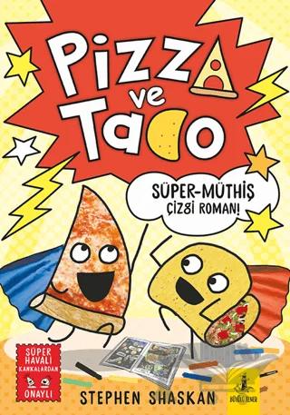 Pizza ve Tako - Süper Müthiş Çizgi Roman