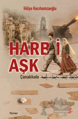 Harb-i Aşk Çanakkale