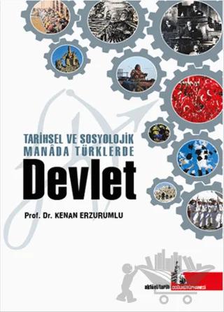 Tarihsel ve Sosyolojik Manada Türklerde Devlet