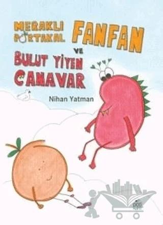 Meraklı Portakal Fanfan ve Bulut Yiyen Canavar – Nihan Yatman – Pötikare Yayıncılık kitap kapağı