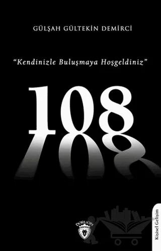 108 "Kendinizle Buluşmaya Hoşgeldiniz"