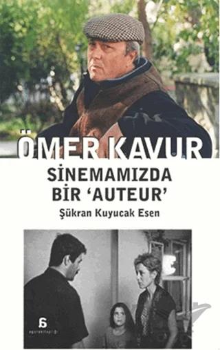 Ömer Kavur: Sinemamızda Bir ‘Auteur’