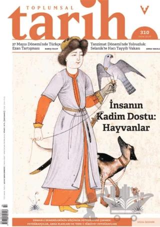 Toplumsal Tarih Dergisi Sayı: 310 Ekim 2019