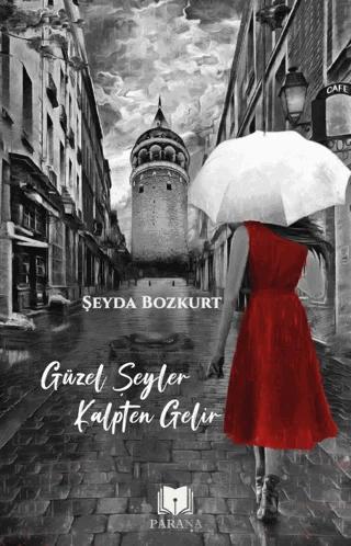 Güzel Şeyler Kalpten Gelir