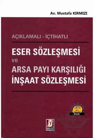 Eser Sözleşmesi ve Arsa Payı Karşılığı İnşaat Sözleşmesi