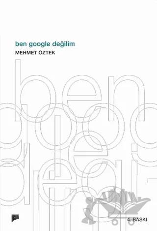 Ben Google Değilim