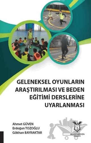 Geleneksel Oyunların Araştırılması ve Beden Eğitimi Derslerine Uyarlanması