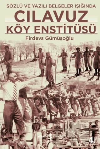 Cılavuz Köy Enstitüsü – Firdevs Gümüşoğlu – İş Bankası Kültür Yayınları kitap kapağı