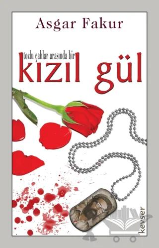 Tozlu Çalılar Arasında Bir Kızıl Gül