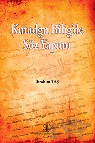 Kutadgu Bilig’de Söz Yapımı