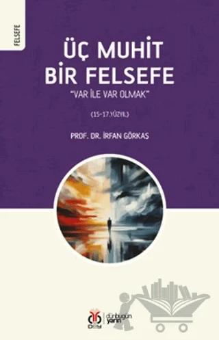 Üç Muhit Bir Felsefe