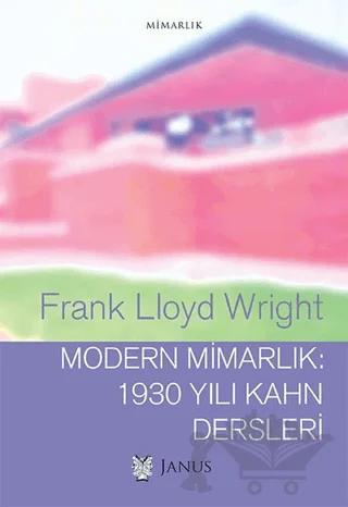Modern Mimarlık: 1930 Yılı Kahn Dersleri