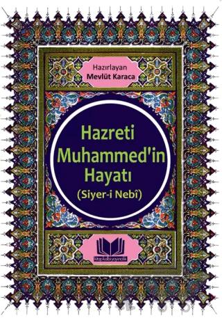 Hazreti Muhammedin Hayatı Siyeri Nebi