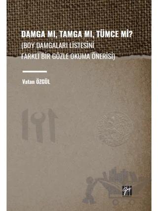 Damga Mı, Tamga Mı, Tümce Mi?
