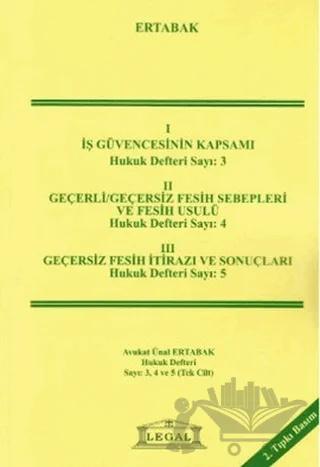İş Güvencesinin Kapsamı, Geçerli - Geçersiz Fesih Sebepleri, Geçersiz Fesih İtirazı ve Sonuçları