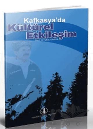 Kafkasya’da Kültürel Etkileşim
