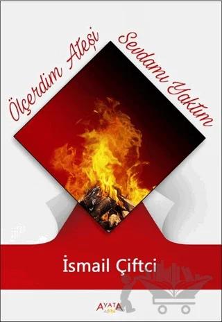 Ölçerdim Ateşi Sevdamı Yaktım