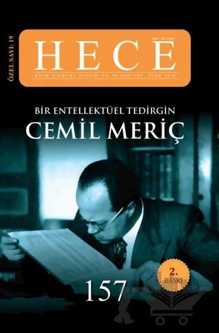 Hece Aylık Edebiyat Dergisi Bir Entelektüel Tedirgin Cemil Meriç Özel Sayı: 19 Sayı:157 (Ciltli)