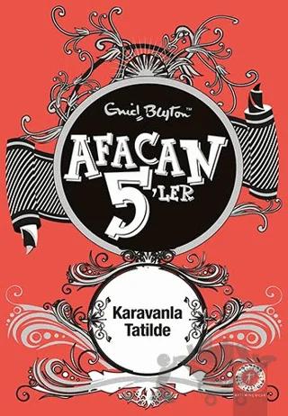Afacan 5'ler Karavanla Tatilde 5. Kitap – Enid Blyton – Artemis Yayınları kitap kapağı
