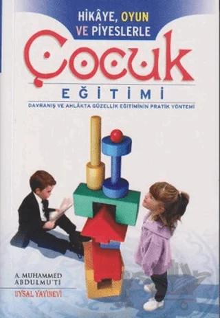 Hikaye, Oyun ve Piyeslerle Çocuk Eğitimi