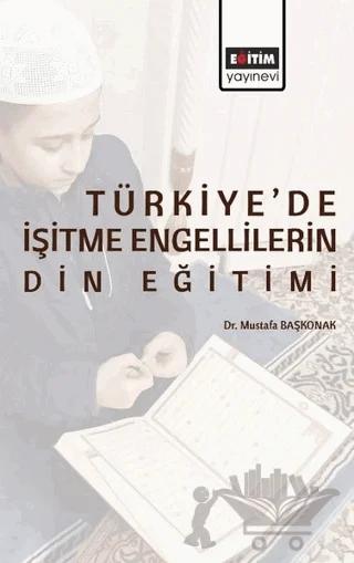 Türkiye’de İşitme Engellilerin Din Eğitimi