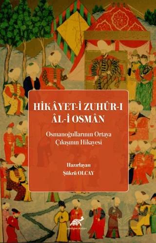 Hikayet-i Zuhur-ı Al-i Osman (Osmanoğullarının Ortaya Çıkışının Hikayesi)