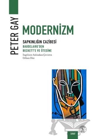 Modernizm: Sapkınlığın Cazibesi