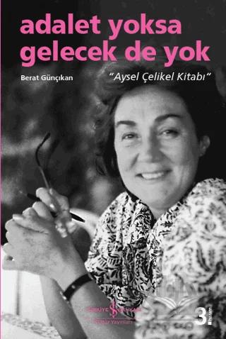 Adalet Yoksa Gelecek De Yok