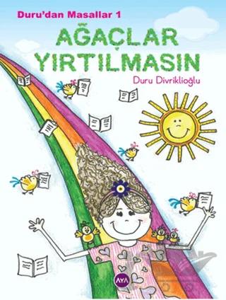 Duru’dan Masallar - 1: Ağaçlar Yırtılmasın