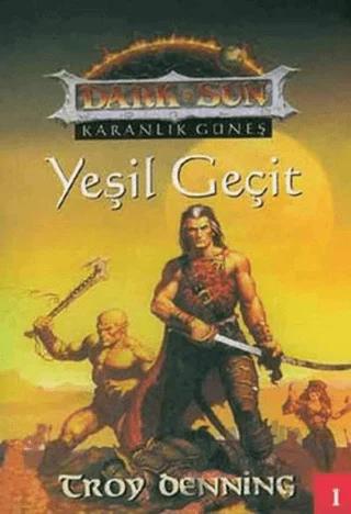 Yeşil Geçit Dark Sun Karanlık Güneş