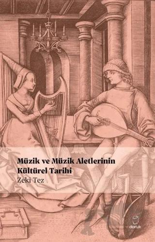 Müzik ve Müzik Aletlerinin Kültürel Tarihi