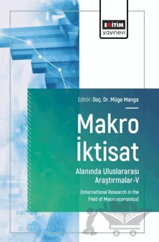 Makro İktisat Alanında Uluslararası Araştırmalar - 5